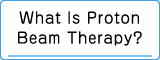 What Is Proton Beam Therapy?