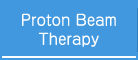 Proton Beam Therapy